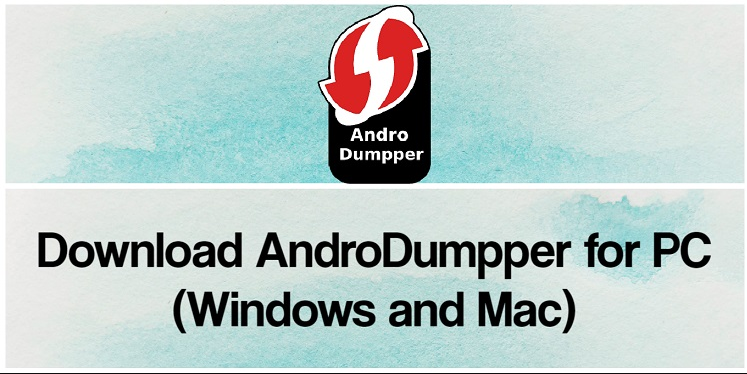 Cómo instalar AndroDumpper para PC [Mac & Windows]