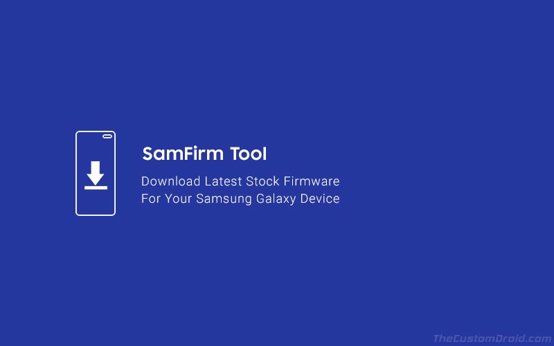 Cómo-descargar-el-último-firmware-de-stock-de-Samsung-usando-SamFirm