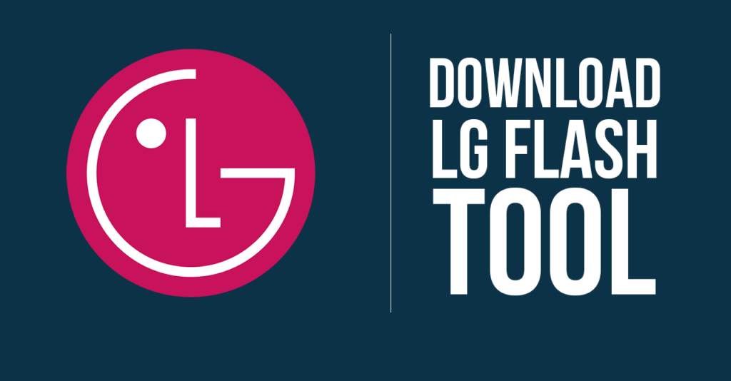 Descargar LG Flash Tool Descargar a TOT Firmware y Flash KDZ