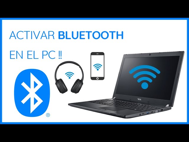 ¿Cómo activar el Bluetooth en mi laptop si no aparece?