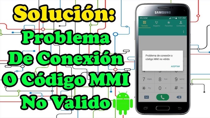 ¿Por qué me sale problema de conexión o código MMI no válido?