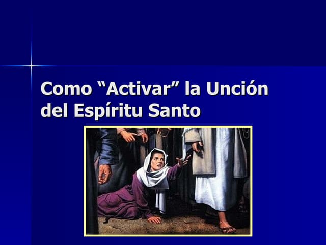 ¿Cómo activar el Espíritu Santo?