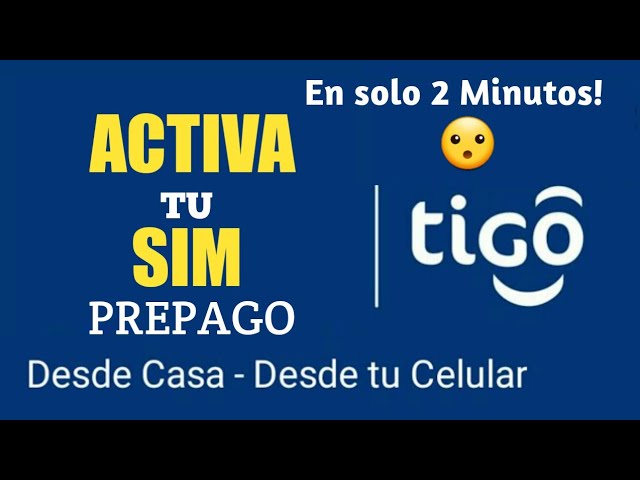 ¿Cómo hago para activar una SIM de Tigo?